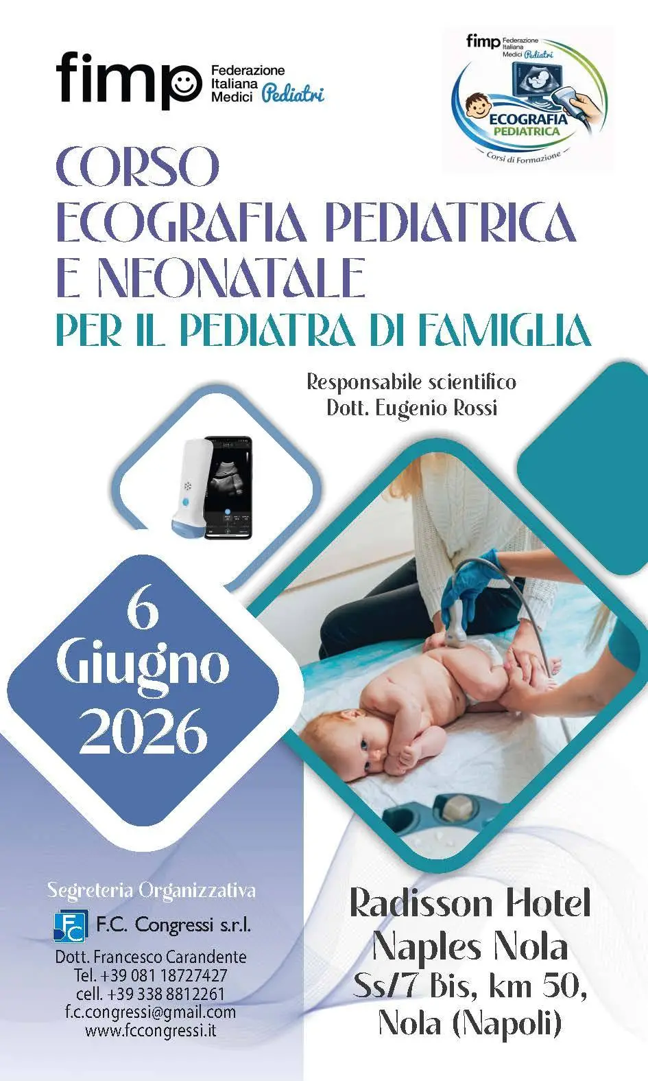 Corso di Ecografia Pediatrica e Neonatale Corso di Ecografia Pediatrica e Neonatale