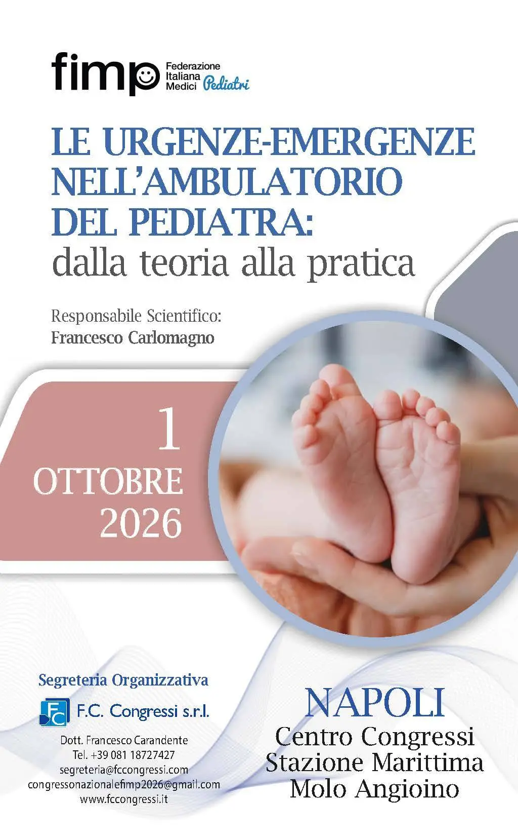 Le urgenze-emergenze nell'ambulatorio del pediatra Le urgenze-emergenze nell'ambulatorio del pediatra